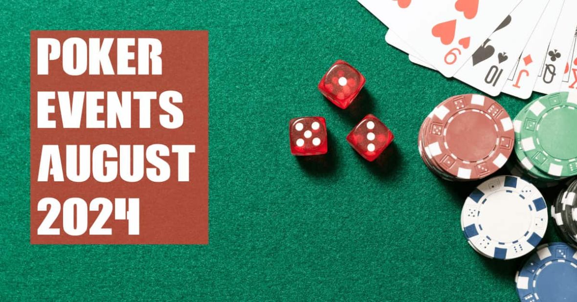 Poker Events August 2024